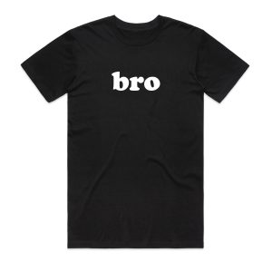 Bro T Shirt - Adult