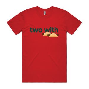 'Two With...' T Shirt